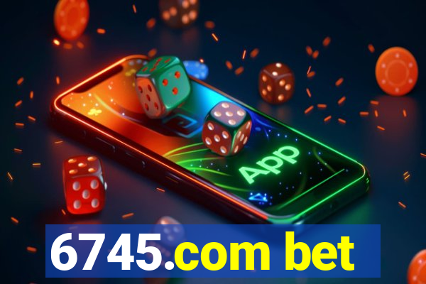 6745.com bet